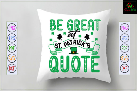Be Great at ST. Patrick’s Day Graphics for Crafts