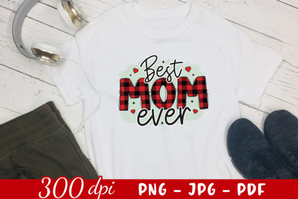 Best Mom Ever – Family Sublimation PNG for Crafts & Graphics