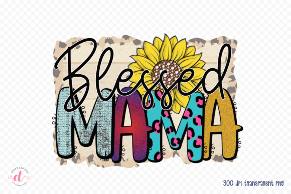 Blessed Mama Mother’s Day PNG Graphics for Crafts