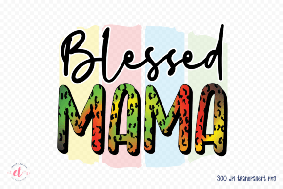 Blessed Mama PNG: Mother’s Day Graphics for Crafts