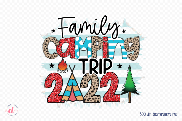 Family Camping Trip 2022 PNG Graphics for Crafts