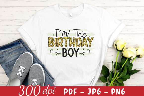 I’m the Birthday Boy PNG: Graphics for Crafts