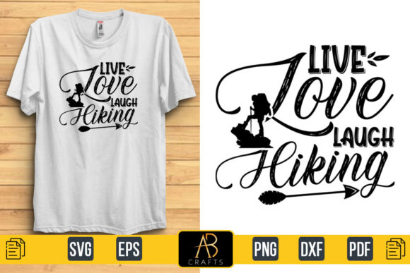 Live Love Laugh Hiking Quote T Shirt