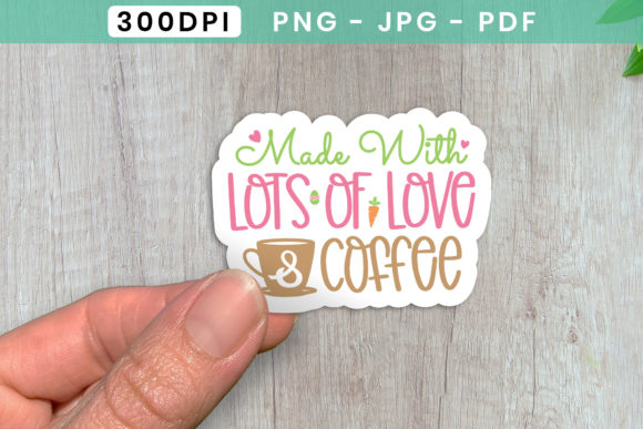 Made with Lots of Love Coffee PNG: Graphics for Crafts & Content