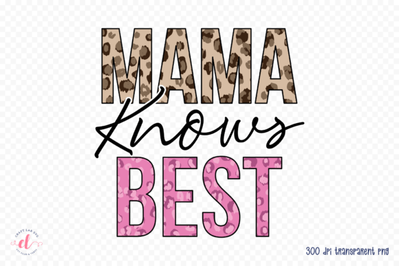 Mama Knows Best PNG: Mother’s Day Graphics for Crafts