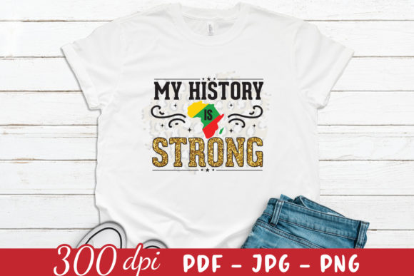 My History Is Strong PNG, Juneteenth PNG