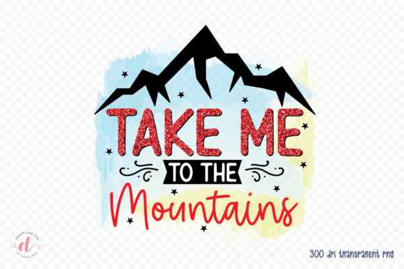 Take Me to the Mountains – Camping PNG Graphics