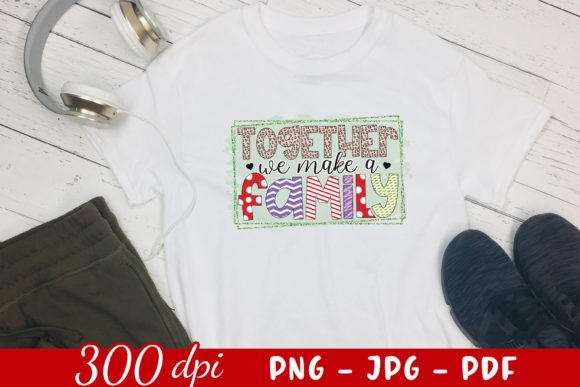 Together We Make a Family Graphics for Crafts
